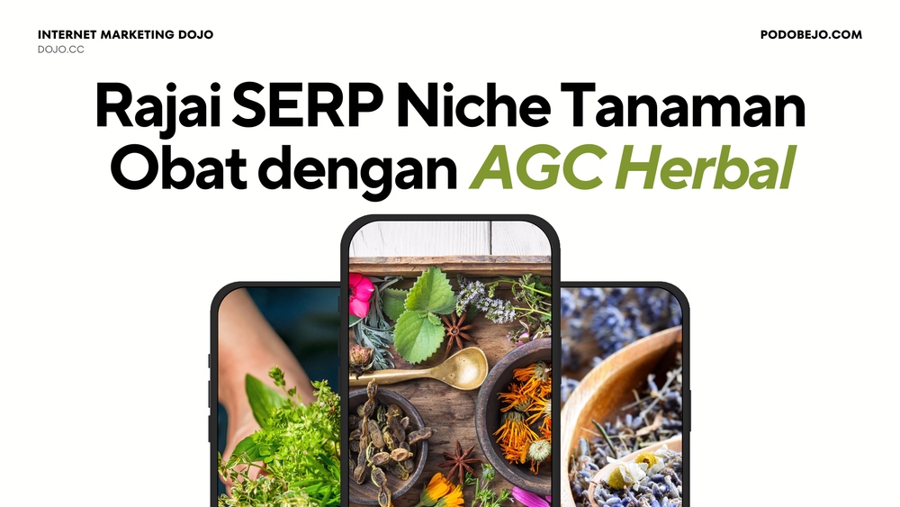 Rajai SERP Niche Tanaman Obat dengan AGC Herbal